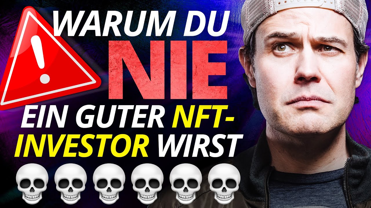 Warum Du nie ein guter NFT Investor wirst...dein gr&ouml;&szlig;ter Fehler!