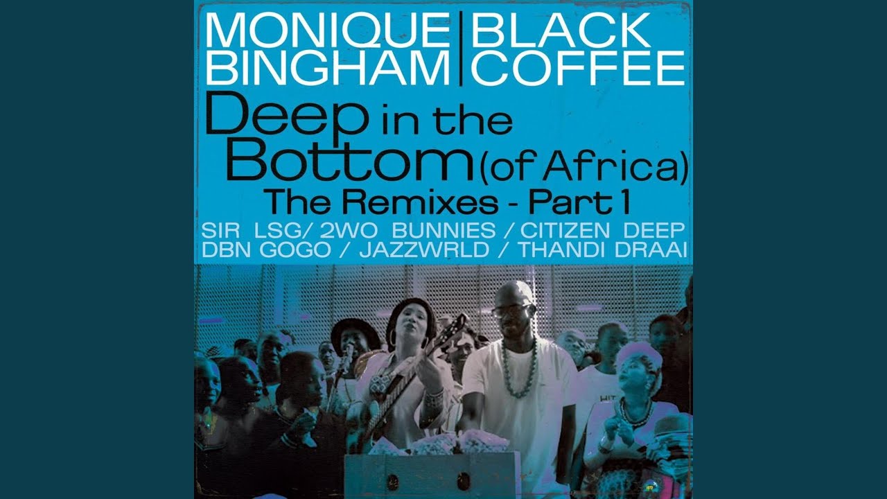 Deep In The Bottom (of Africa) (feat. Black Coffee) [SIR LSG Remix Edit (Radio Edit)]