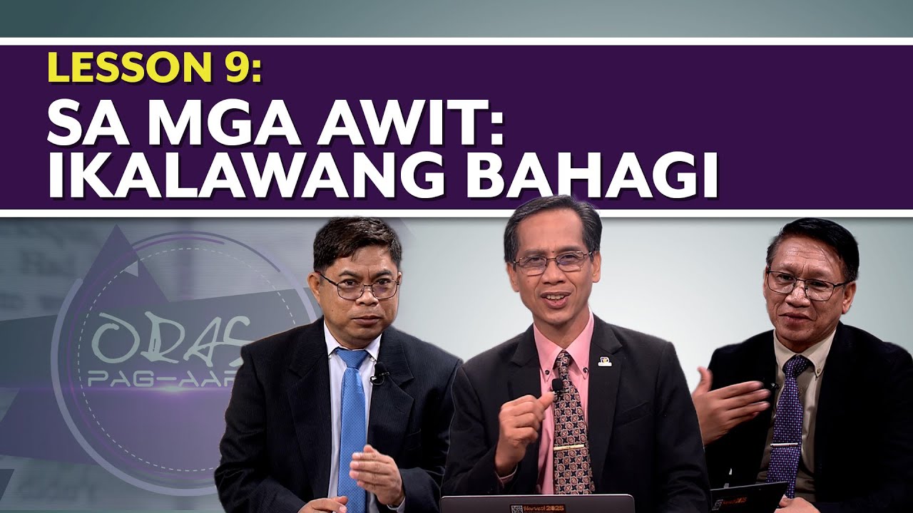 Oras ng Pag-aaral |  Sa Mga Awit: Ikalawang Bahagi | Lesson 9 | 2nd Q2025