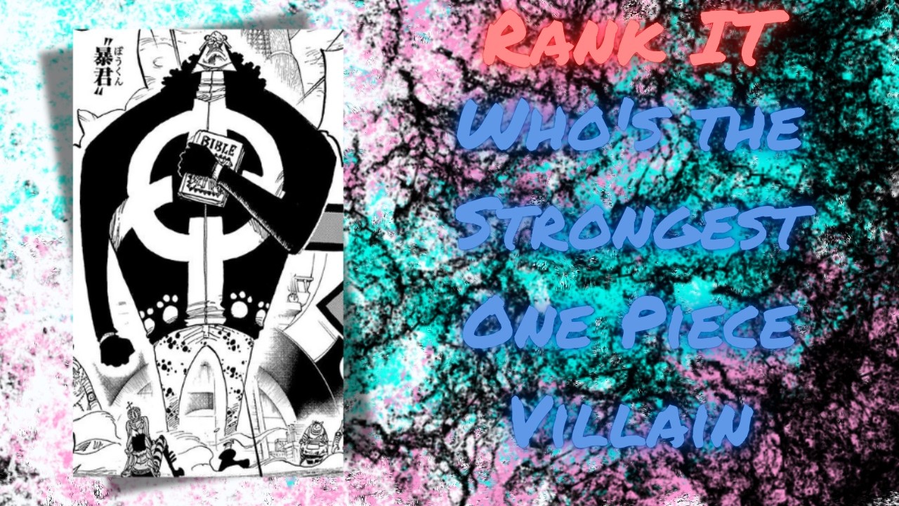 Ranking the One Piece Villains
