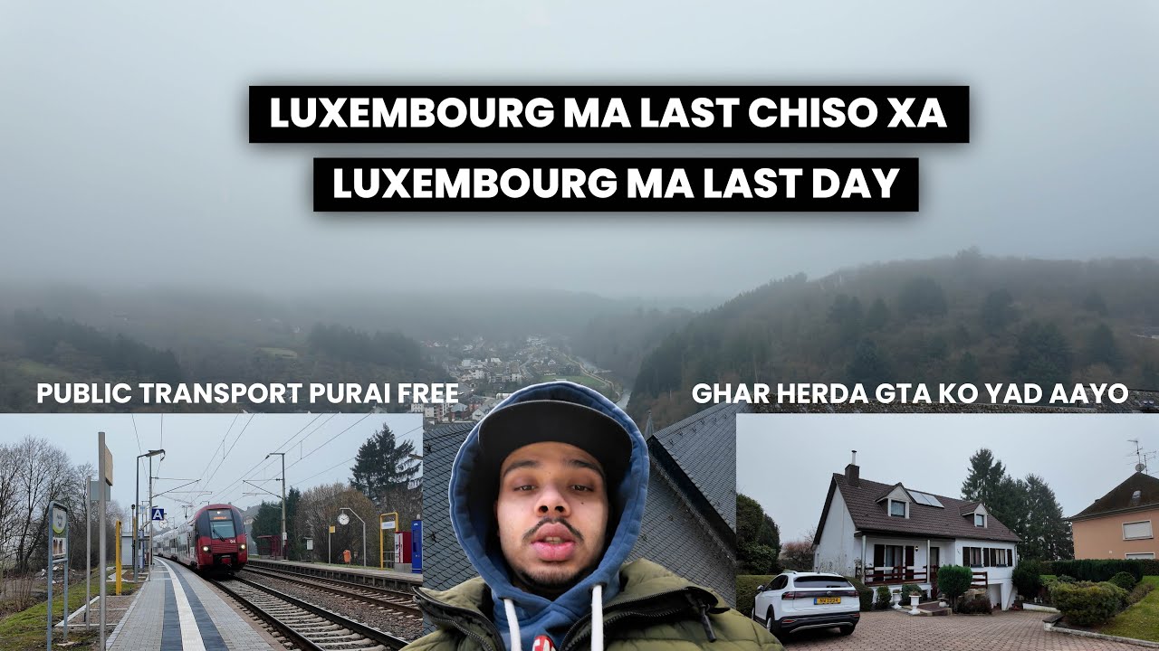 Last Day at Luxembourg. Tara Tour Jarinai xa. Luxembourg ko Castel ni Gaiyo
