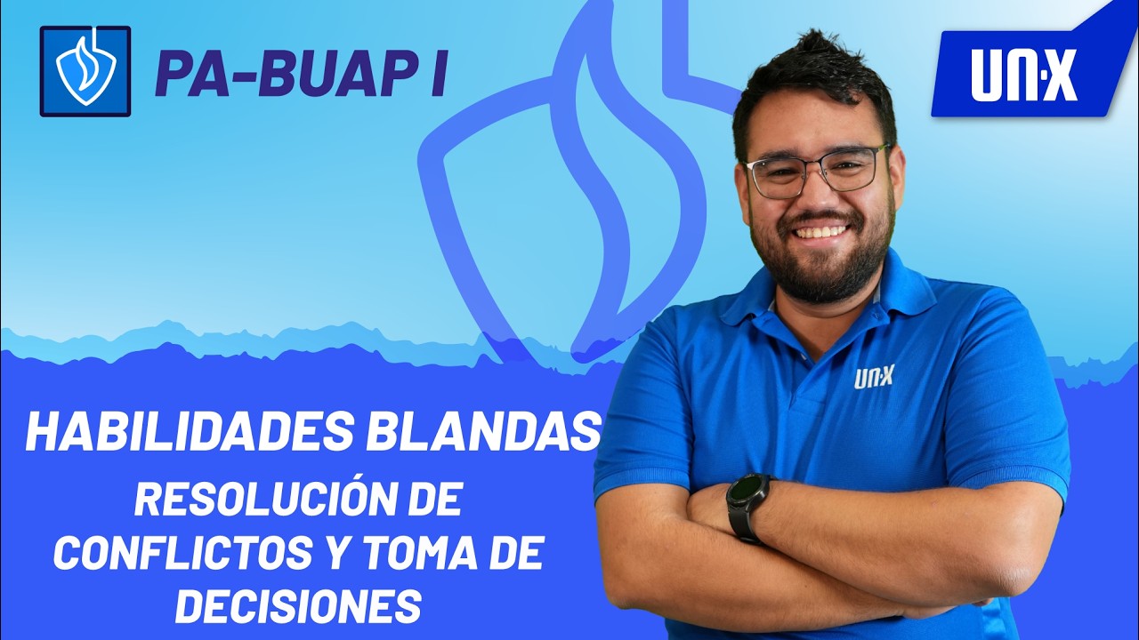 CLASE 2C - RESOLUCIÓN DE CONFLICTOS Y TOMA DE DECISIONES - HABILIDADES BLANDAS