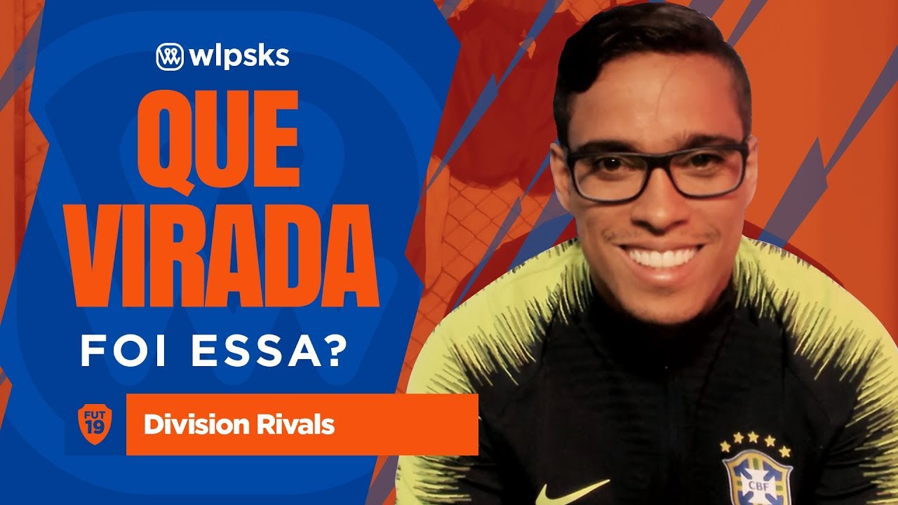 PRA JOGAR DIVISION RIVALS, É PRECISO EQUILÍBRIO (LIRA, WENDELL) | FIFA 19
