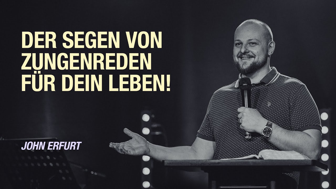Zungenreden? Warum das für dich ist | John Erfurt