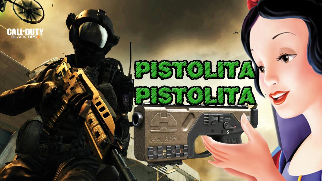 Pistolita, pistolita, quién es la más bonita?? | Black ops 2 LIVE