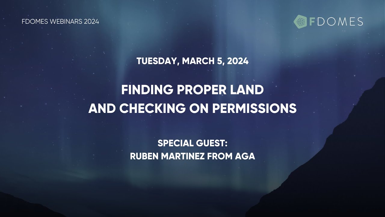 FDomes Webinars 2024 #1 - FINDING PROPER LAND AND CHECKING ON PERMISSIONS