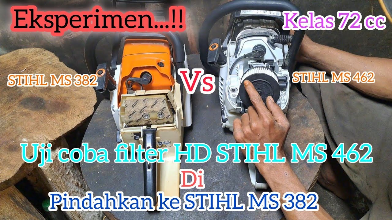 EKSPERIMEN‼️filter HD stihl 462 di pindahkan ke stihl 382.