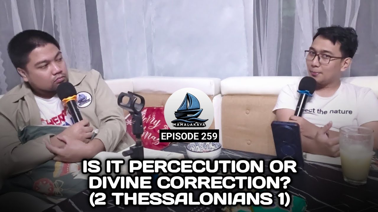 259. IS IT PERCECUTION OR DIVINE CORRECTION?(2 THESSALONIANS 1)