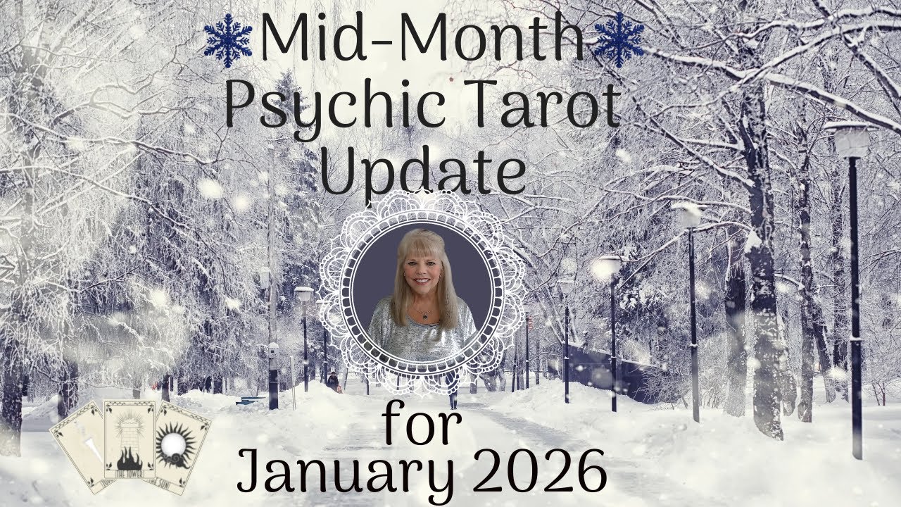 Mid Month Psychic Tarot Update for January 2026 by Pam Georgel