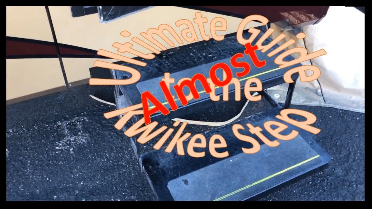 Ultimate Guide to Kwikee Step (Almost)
