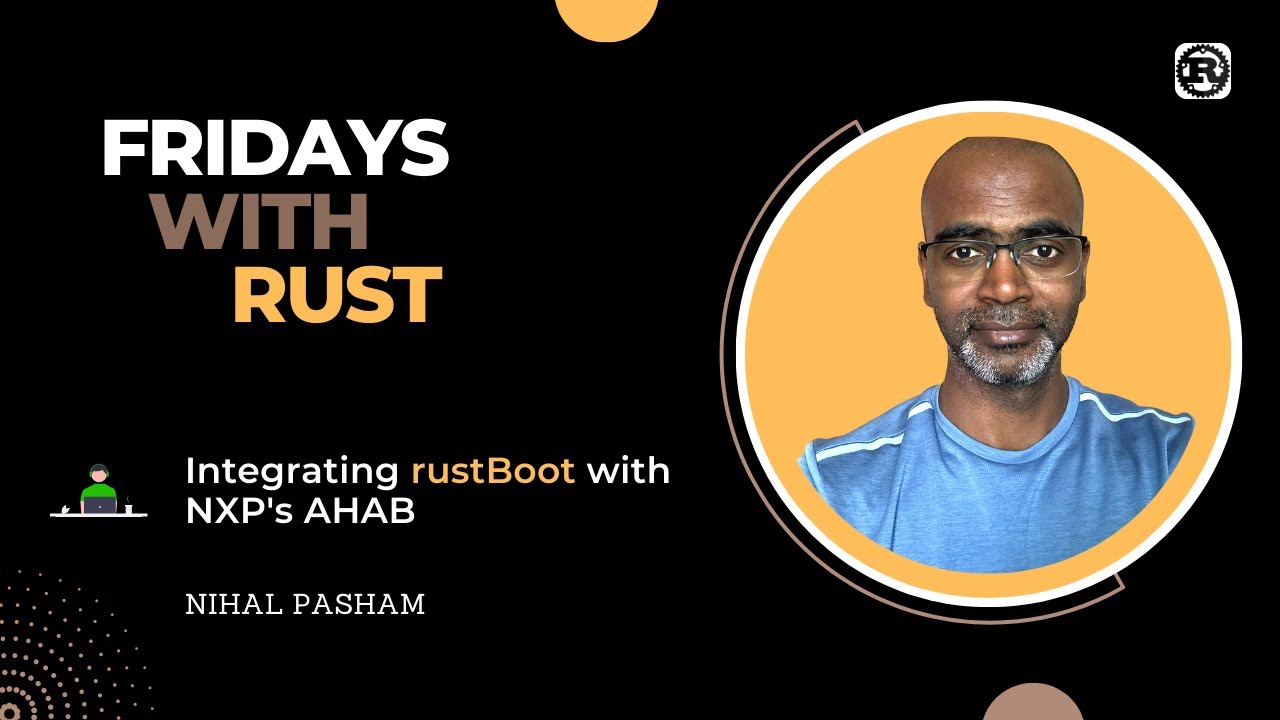Integrating rustBoot with NXP's AHAB - aka `secure boot` in i.MX8 series of chips.