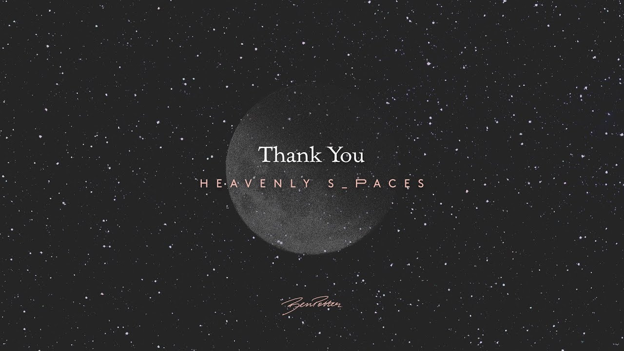 Thank You - Ben Potter - Heavenly Spaces track 3/16