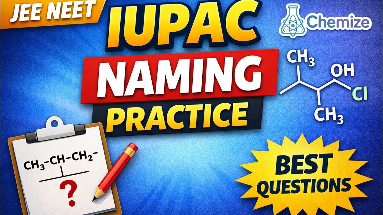 IUPAC Naming Rapid Practice | JEE + NEET | Must Do Questions