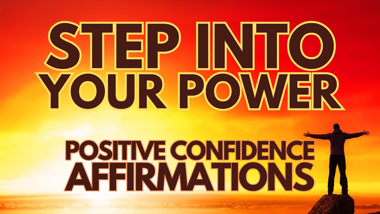 POWERFUL POSITIVE CONFIDENCE AFFIRMATIONS  ✨ Step Into Your Power ✨