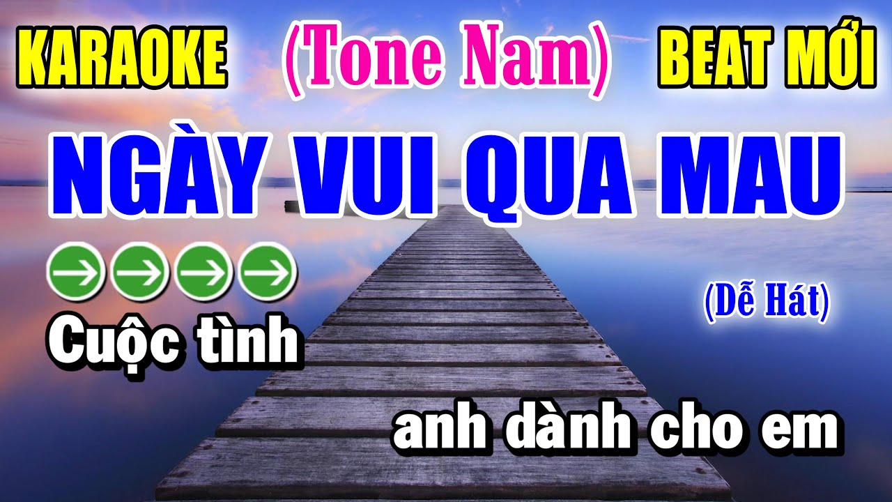 Ngày Vui Qua Mau - Karaoke Tone Nam ✦ Beat Mới | Yêu ca hát - Love Singing |