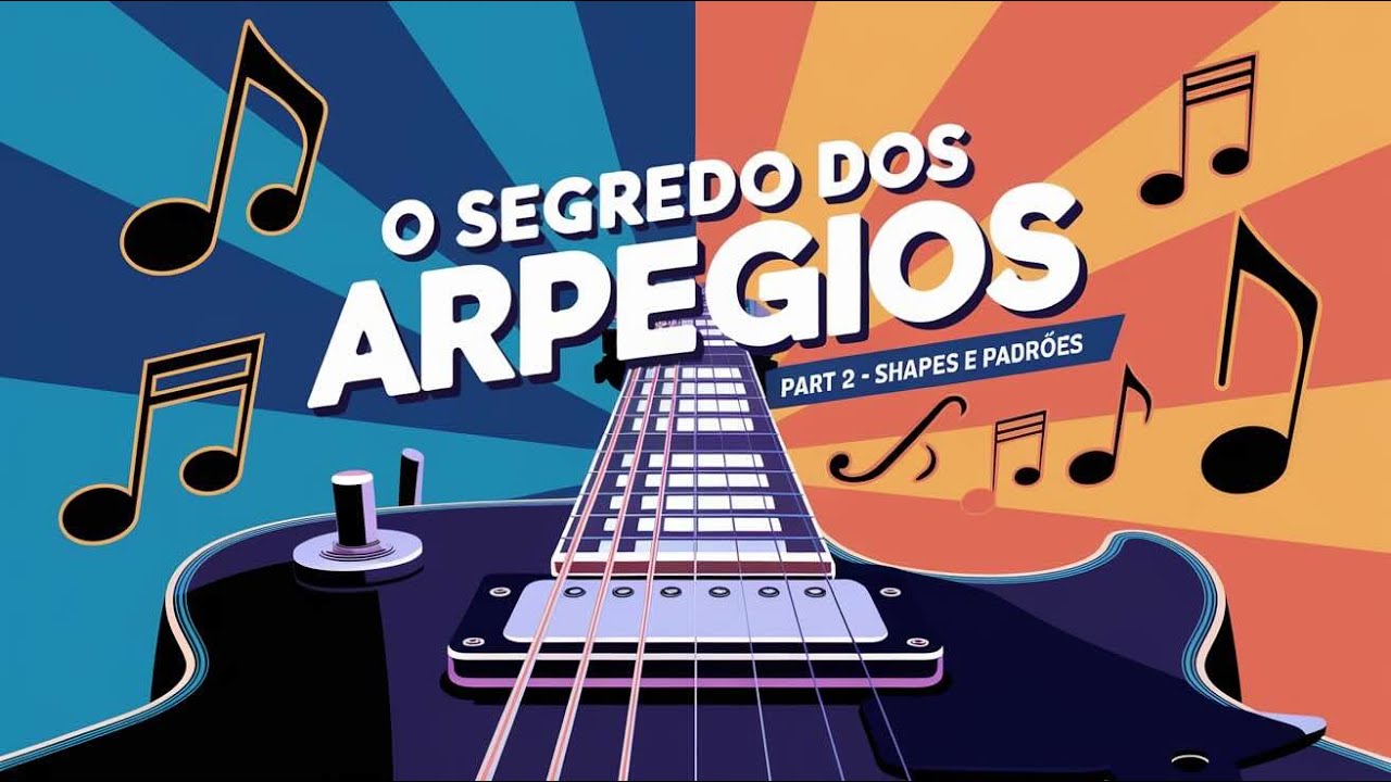 Domine os Arpejos: Guia Simples e Fácil para Localizar Shapes e Melhorar Sua Prática!