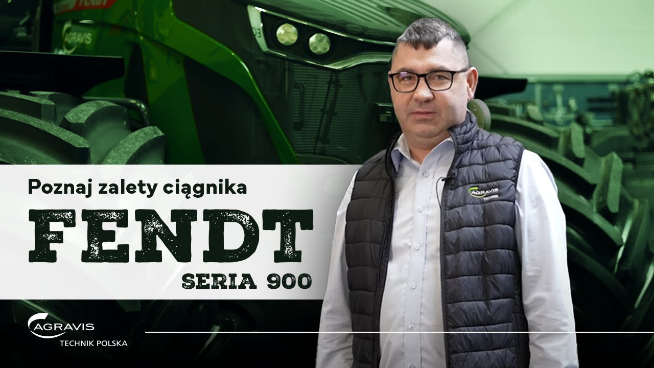 Poznaj zalety ciągnika Fendt z serii 900