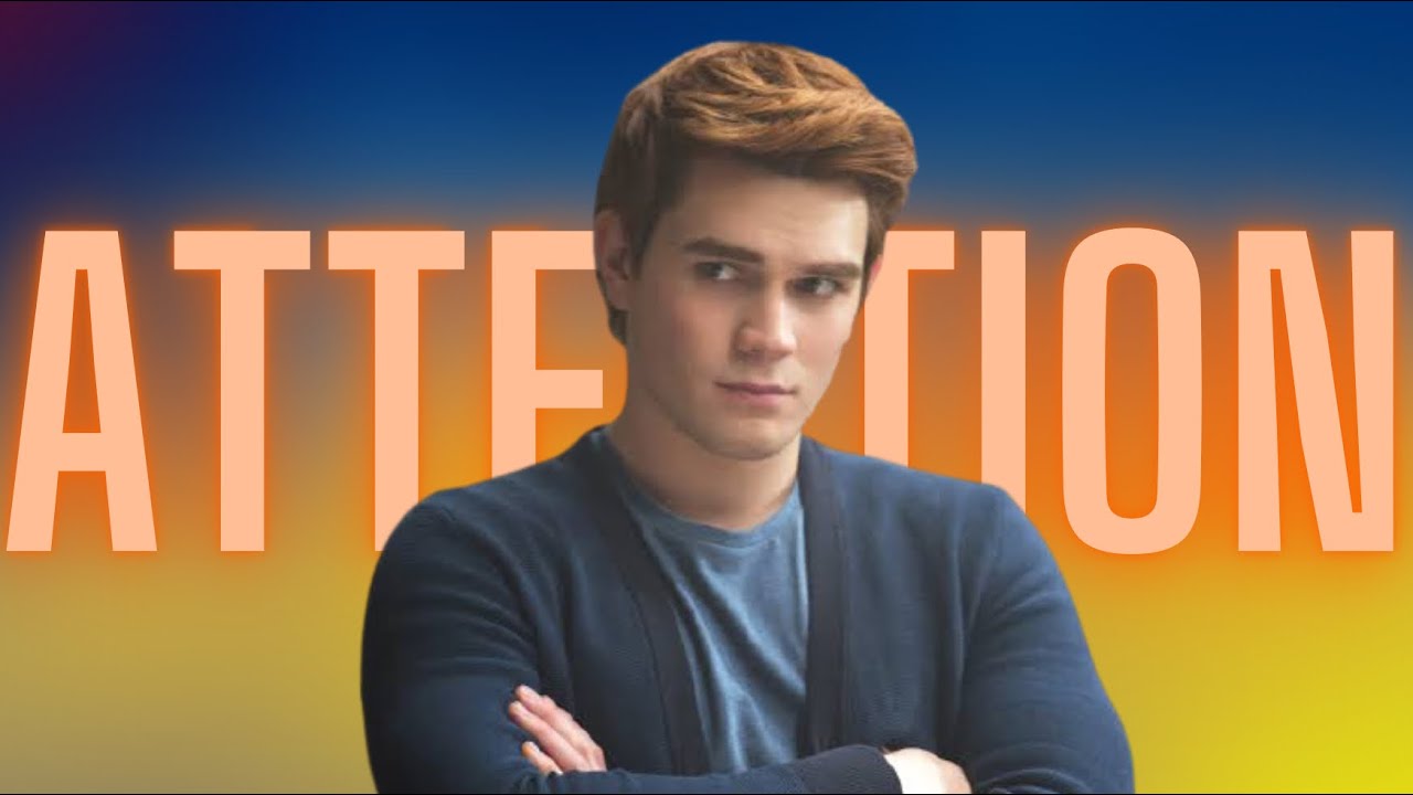 Attention  (Archie Andrews)