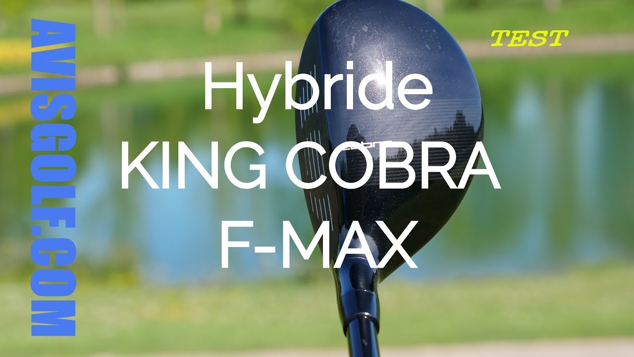 L'hybride Cobra F MAX by Avisgolf