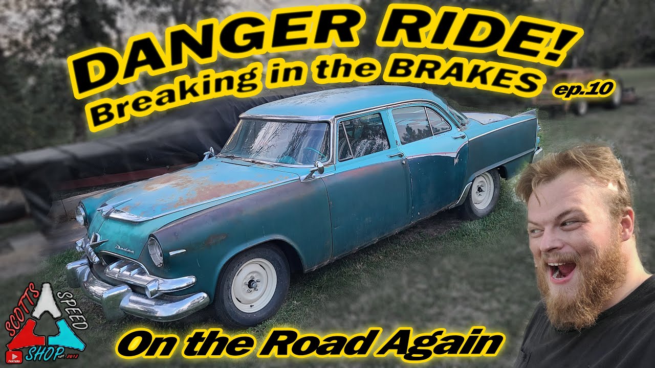 Hemi Dodge 1955 года: обкатка тормозов в ОПАСНОЙ ЕЗДЕ! Впервые на ДОРОГУ! Эпизод 10