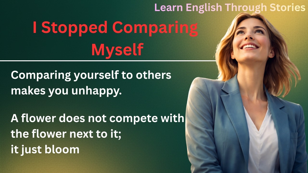 The Day I Stopped Comparing Myself | A Story About Finding Peace | English Graded Reader: Level 3