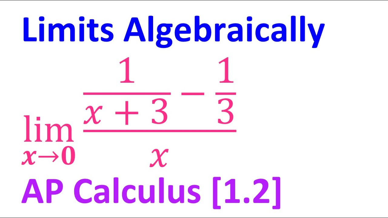 1.2 - Limits Algebraically [AP Calculus]