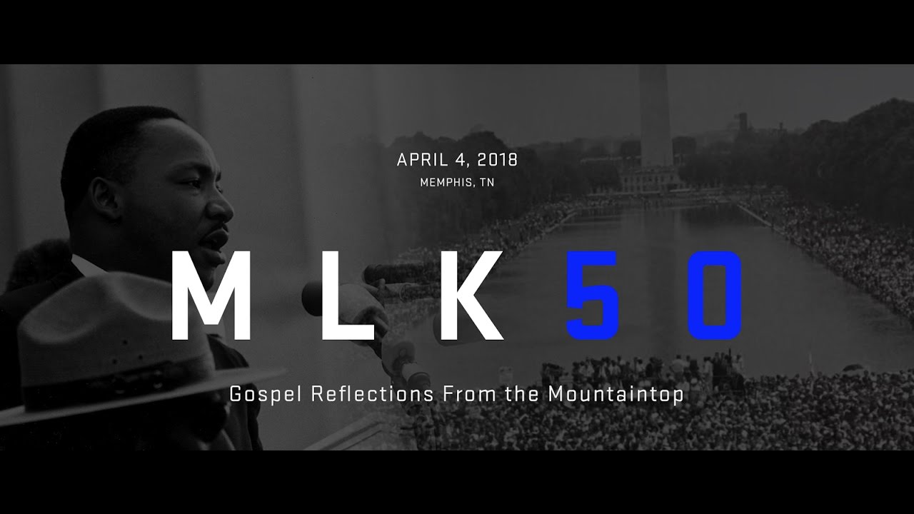 MLK50: Gospel Reflections from the Mountaintop