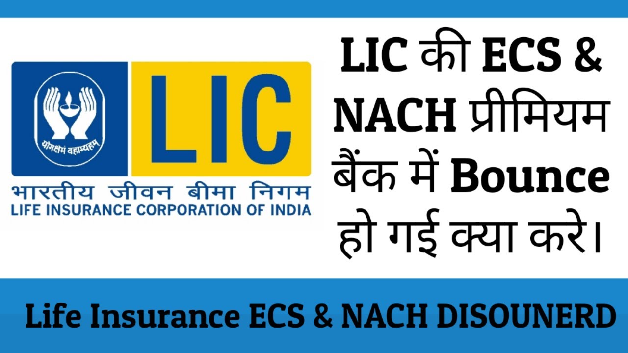 What to do if your LIC Premium NACH/ECS mandate is dishonored