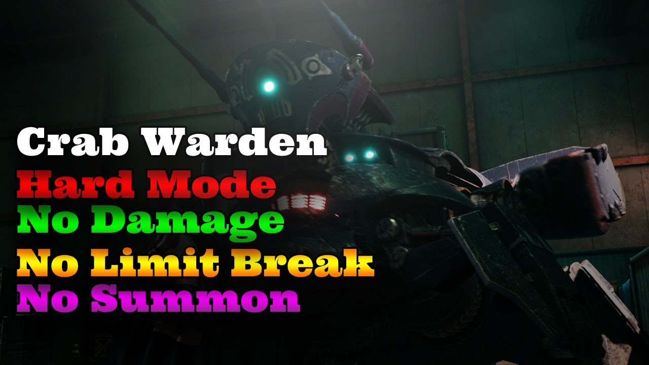 Crab Warden No Damage/No Limit Break(Hard)~Final Fantasy VII Remake