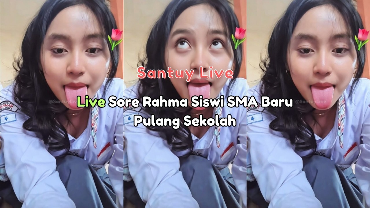 Live Sore Rahma Siswi SMA Baru Pulang Sekolah