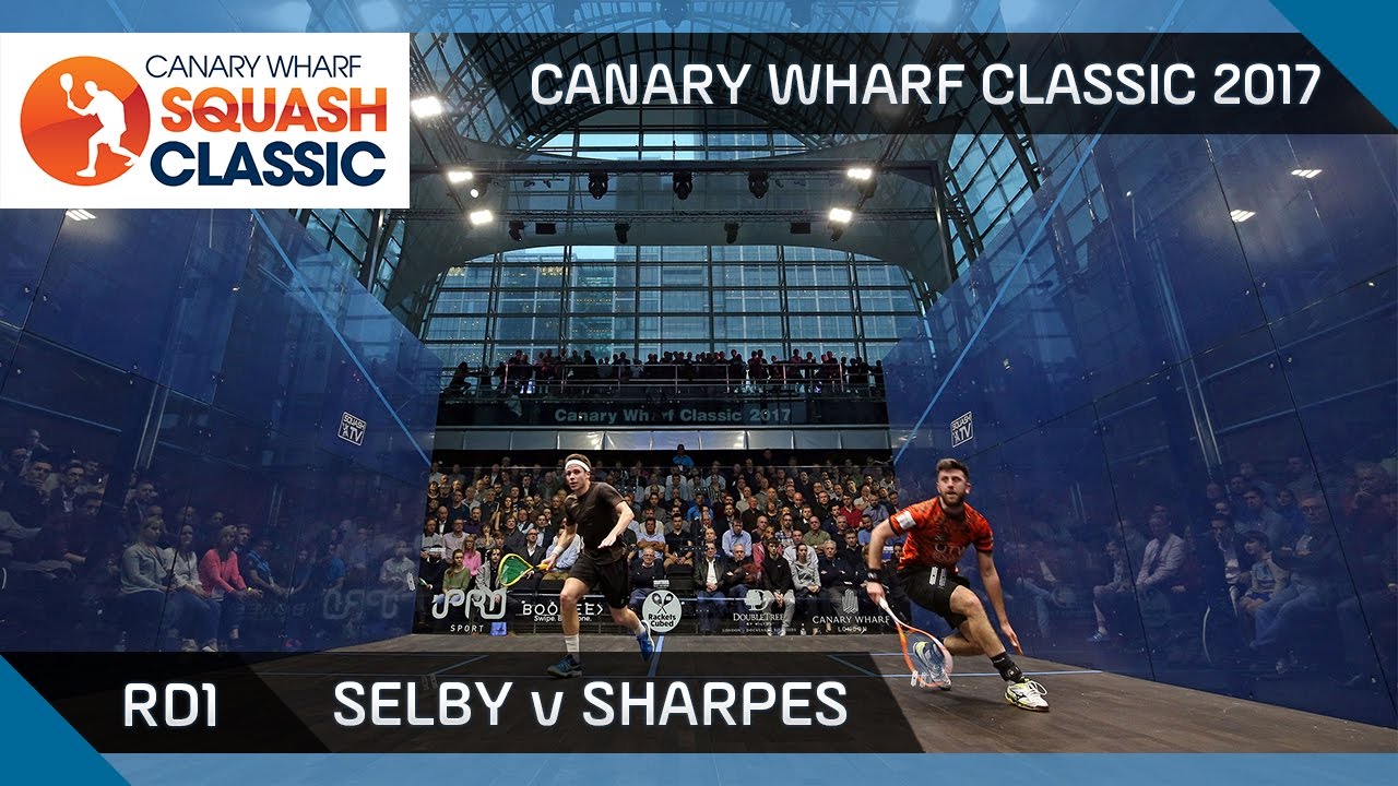 Squash: Selby v Sharpes - Canary Wharf Classic 2017 Rd 1 Highlights