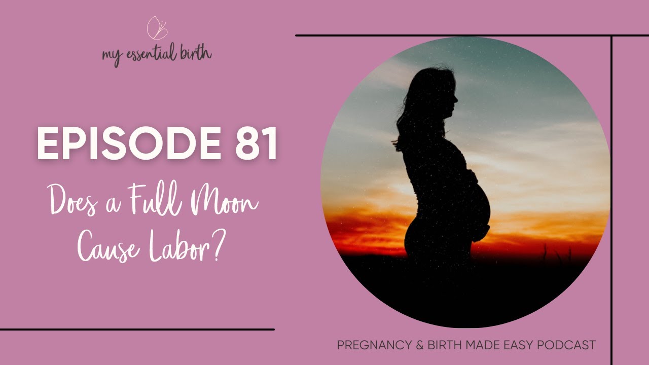 Episode 81: Does a Full Moon Cause Labor?