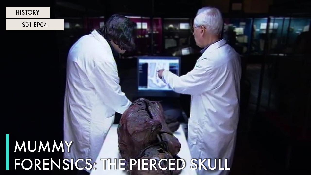Mummy Forensics: The Pierced Skull