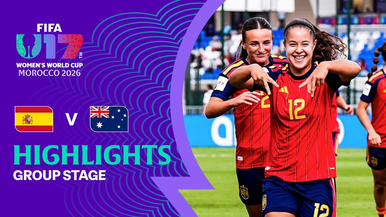 Spain vs Australia Highlights | FIFA U-17 Women's World Cup 2026&trade;