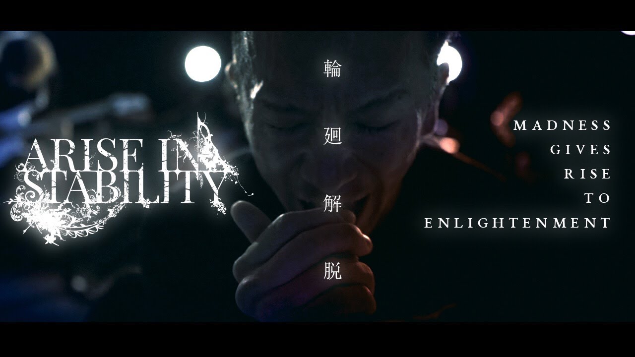 Arise in Stability - Madness Gives Rise to Enlightenment (Official Music Video)
