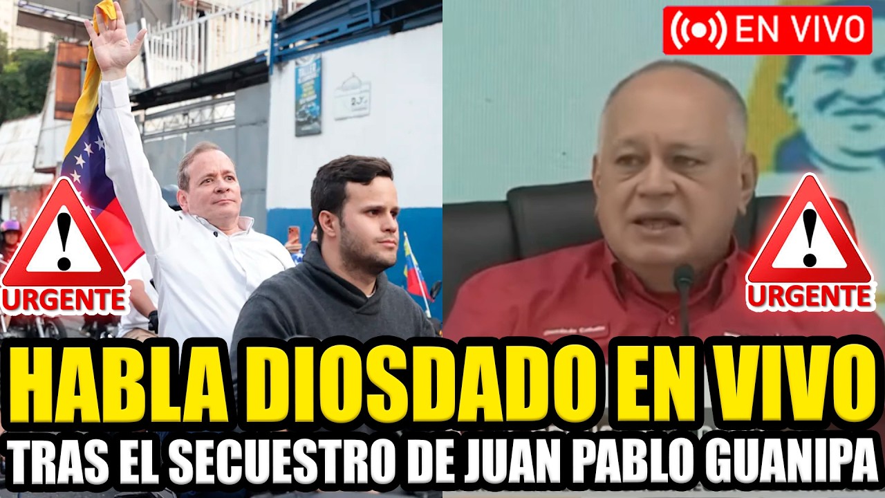 🔴URGENTE DIOSDADO EN VIVO TRAS EL SECUESTRO DE JUAN PABLO GUANIPA ¡CAOS EN VENEZUELA! | FRAN FIJAP