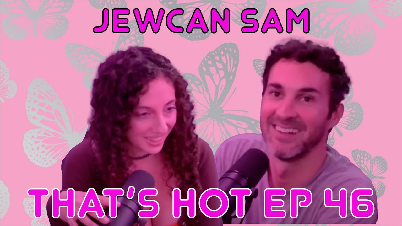 That's Hot #46 | Jewcan Sam with Mark Normand