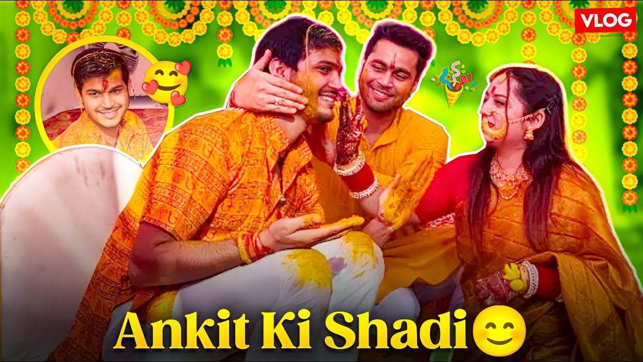 Ankit ki Shadi 🥳 | Mangal Sanaan 😊 |