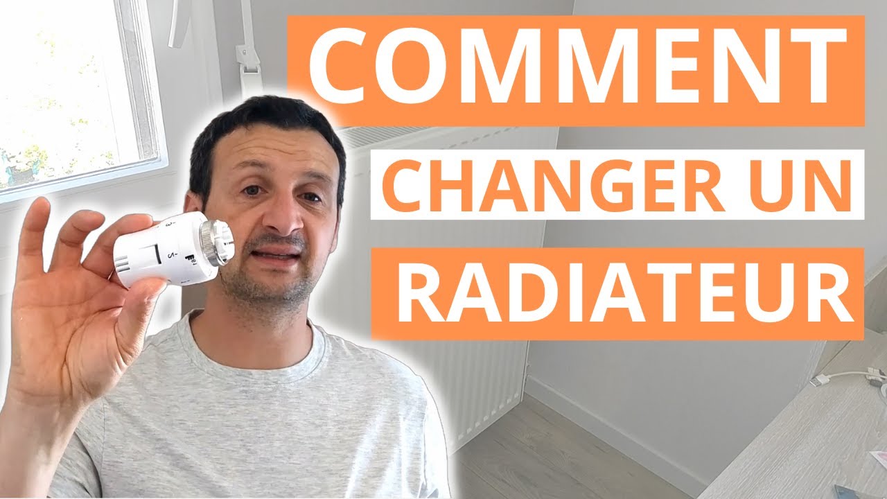 comment changer un RADIATEUR ?