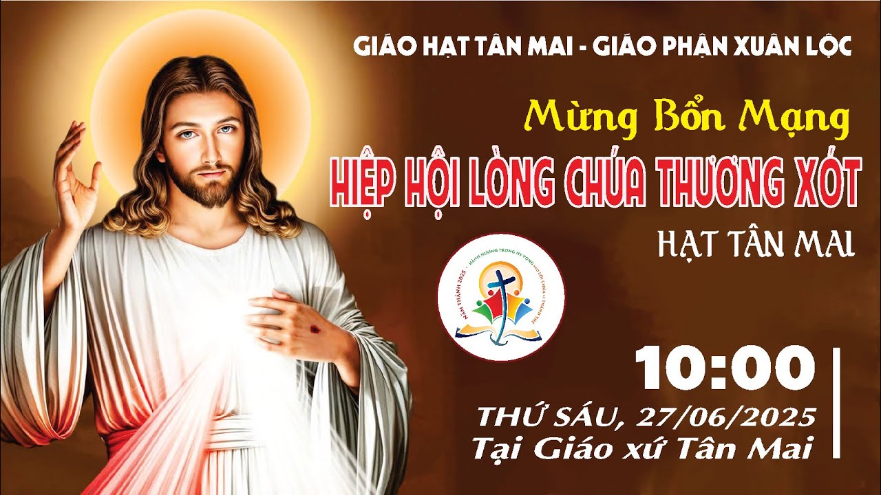 🔴[Trực Tuyến] THÁNH LỄ MỪNG BỔN MẠNG HIỆP HỘI LÒNG CHÚA THƯƠNG XÓT GIÁO HẠT TÂN MAI (27/06/2025)