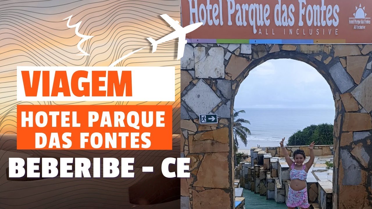 Viagem Hotel Parque das Fontes - all inclusive Beberibe-CE