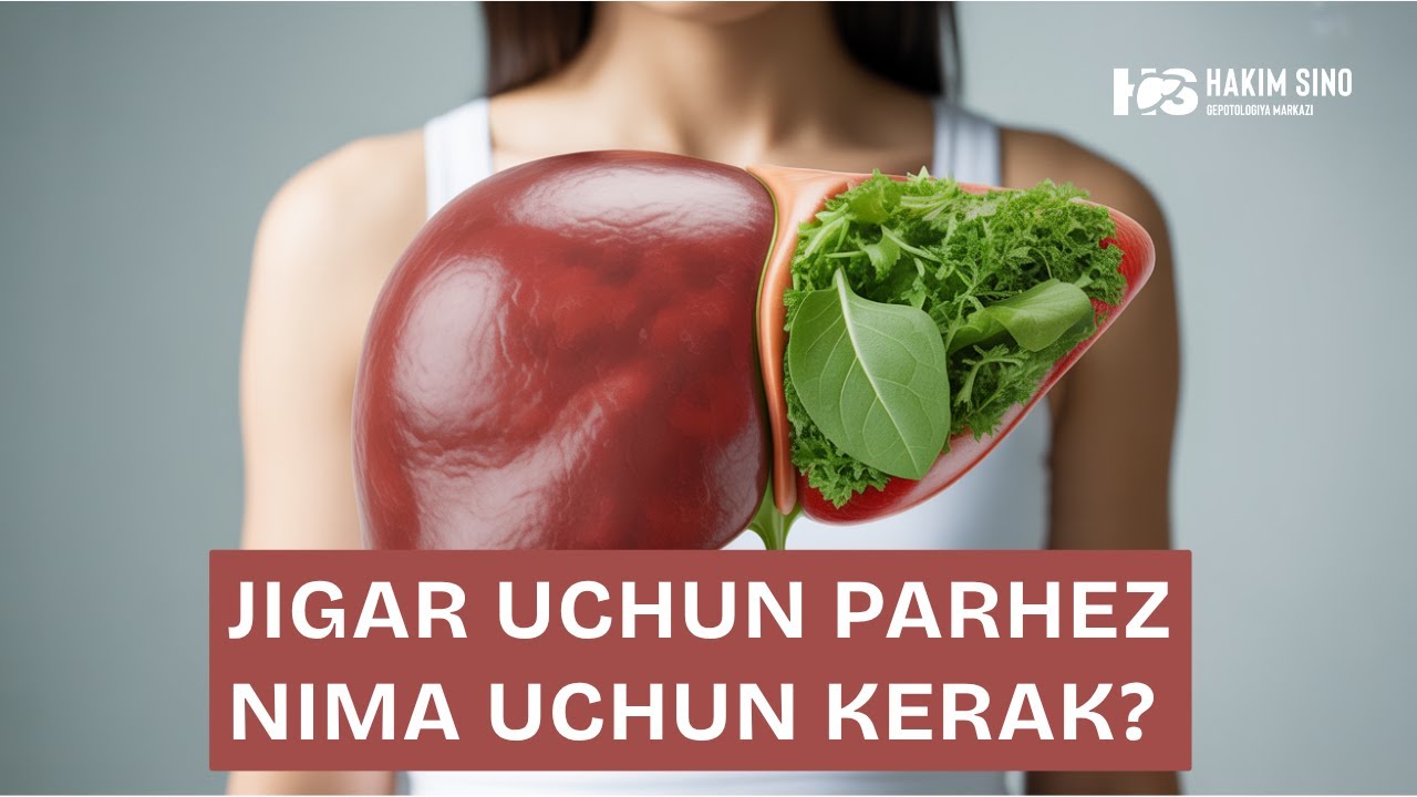 Жигар учун парҳез нима учун керак? | Рано Ибрагимовна