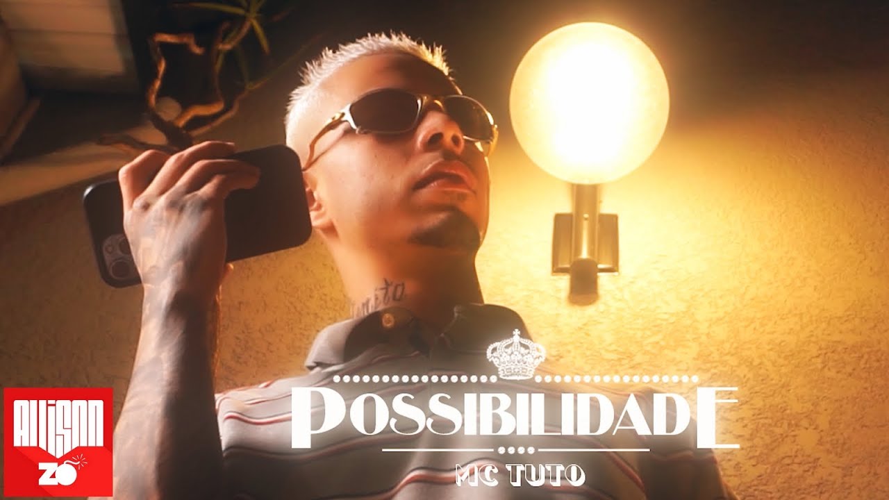 MC Tuto - Possibilidade (V&iacute;deo Clipe Oficial) Deejhay RB