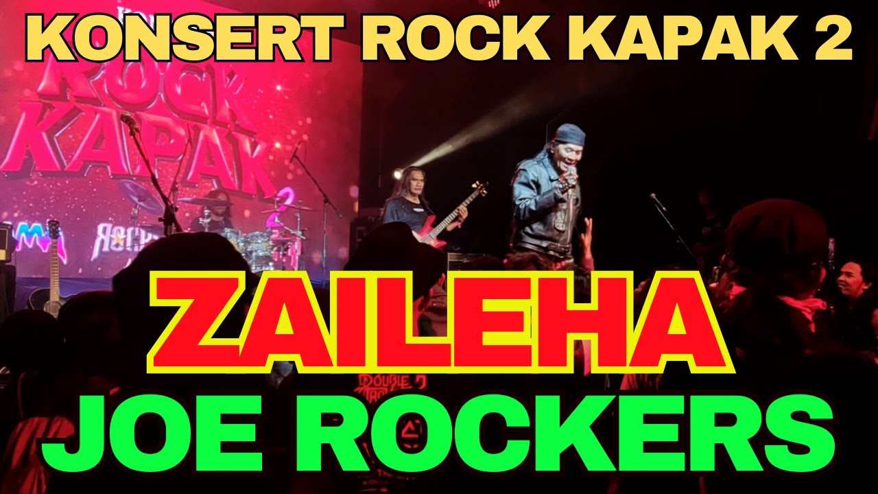 Joe Rockers || Zaileha || KONSERT ROCK KAPAK 2 2024