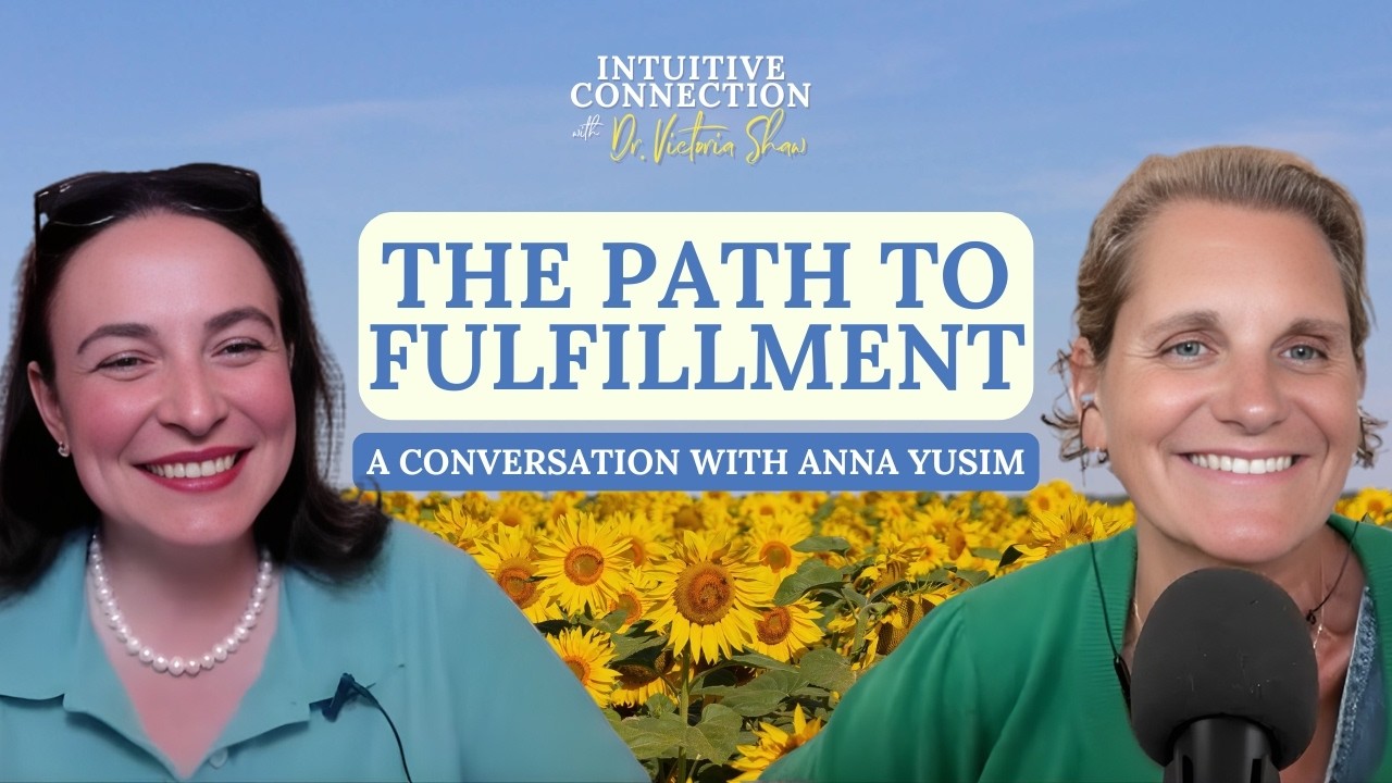 The Path to Fulfillment: A Conversation with Anna Yusim