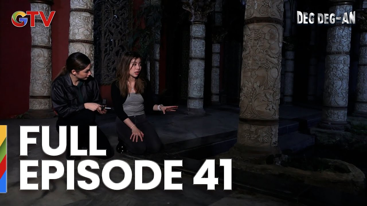 Deg Deg-an Full Episode 41