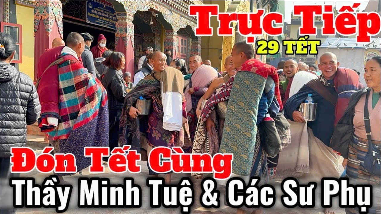 Trực Tiếp Đón Tết Cùng Thầy Minh Tuệ Tại Nepal  | Tin Tức Mới Nhất Ngay Lúc Này 16/2 (29 TẾT🧧🧨)