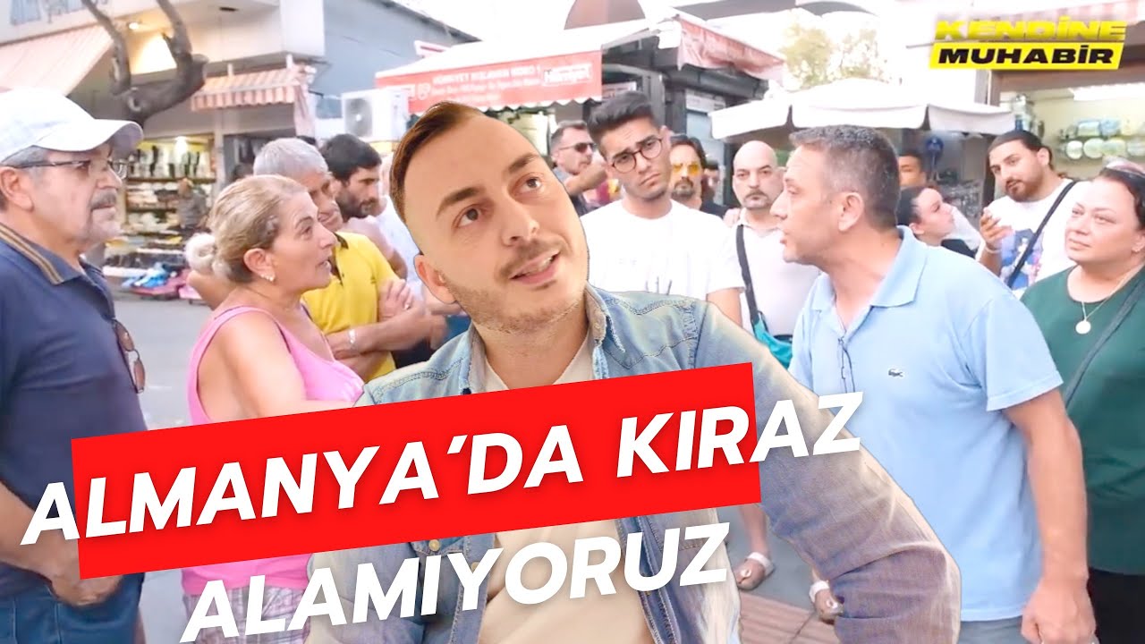ALMANYA’DA KİRAZ ALAMIYORUZ DEDİ - KARMA KARIŞIK BİR RÖPORTAJ