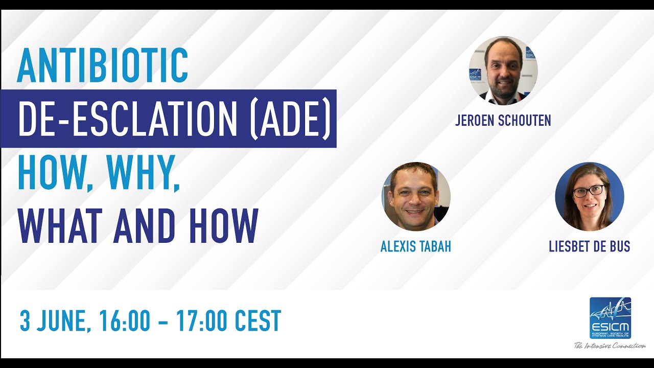 Antibiotic de-escalation (ADE): how, why, what and how 