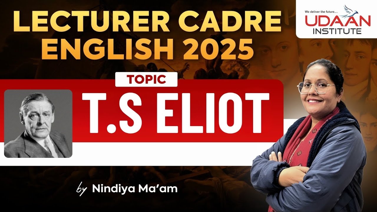 T.S ELIOT | LECTURE-2 | LECTURER CADRE ENGLISH 2025 | BY NINDIYA MA'AM